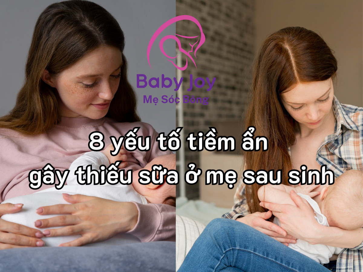 8 yếu tố tiềm ẩn gây thiếu sữa ở mẹ sau sinh