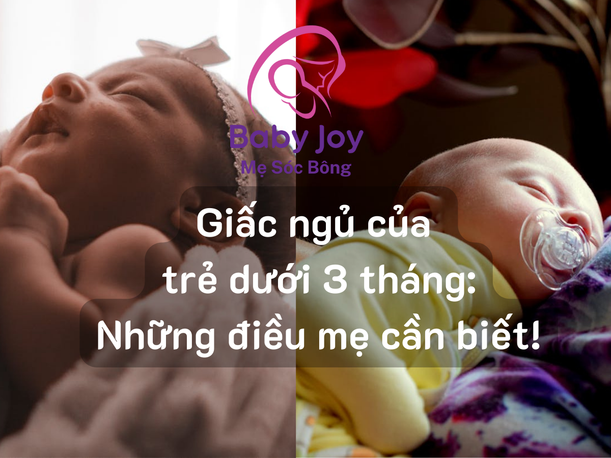 Giấc ngủ của trẻ dưới 3 tháng Những điều mẹ cần biết!